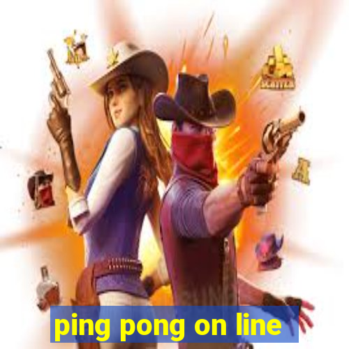 ping pong on line